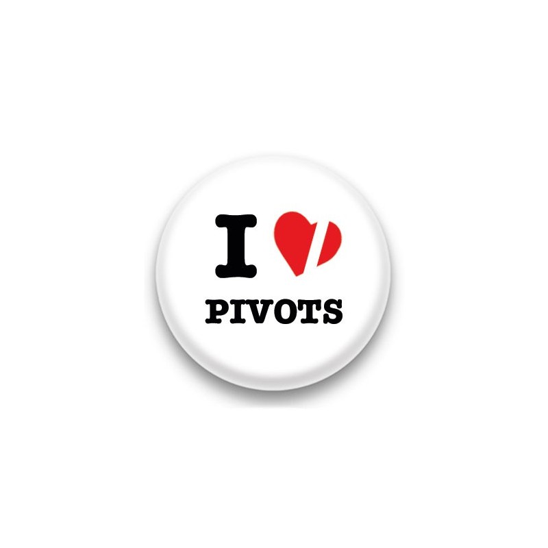 Badge I Love Pivots