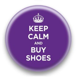 Badge Keep Calm And Buy Shoes