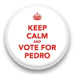 Badge Keep calm and vote for pedro