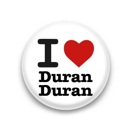 Badge : I love Duran Duran