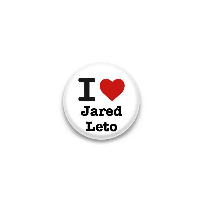 Badge : I love Jared Leto