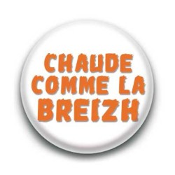 Badge : Chaude comme la Breizh