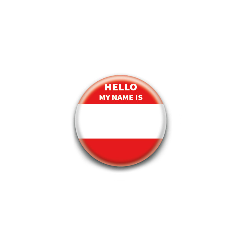 Badge : Hello My Name Is Badge : Hello My Name Is