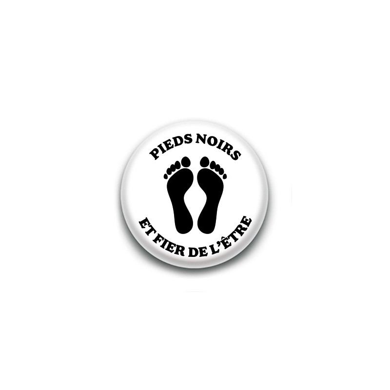 Badge : Pieds Noirs et fier de l'être