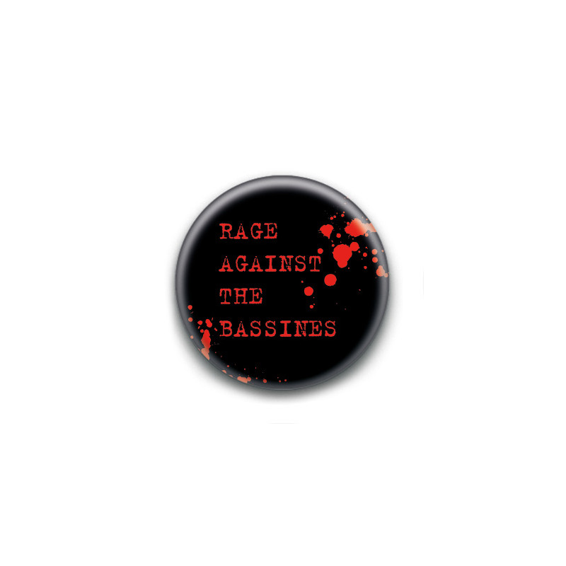 Badge : Rage Against The Bassines ( red )