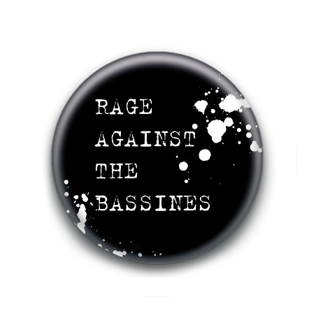 Badge : Rage Against The Bassines ( white )