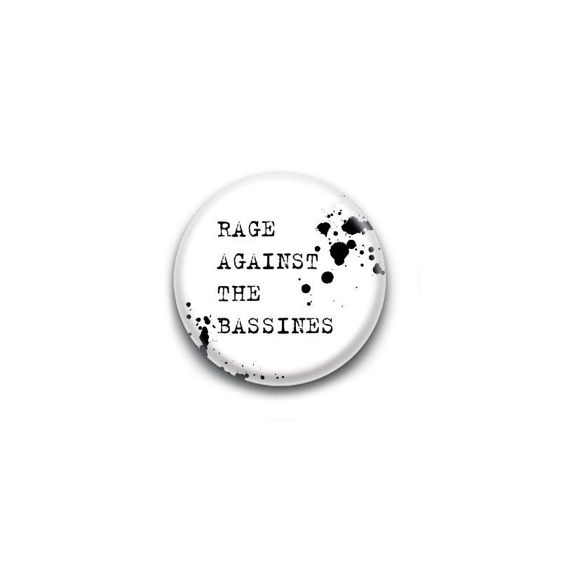 Badge : Rage Against The Bassines ( black )