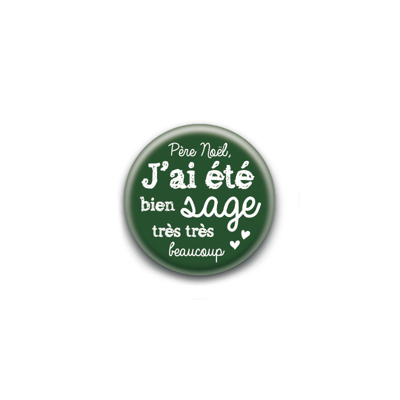 Badge : J'ai été sage (vert)