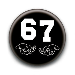 Badge : Six Seven 67