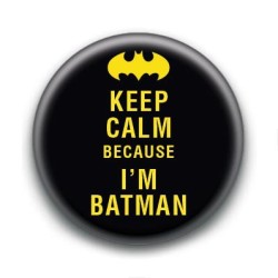 Badge Keep Calm because I'm Batman