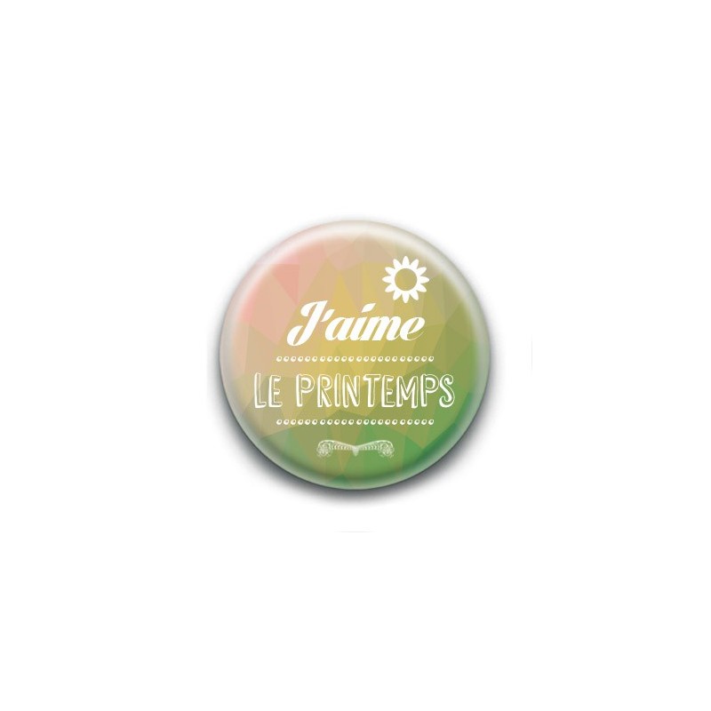 Badge : J'aime le printemps