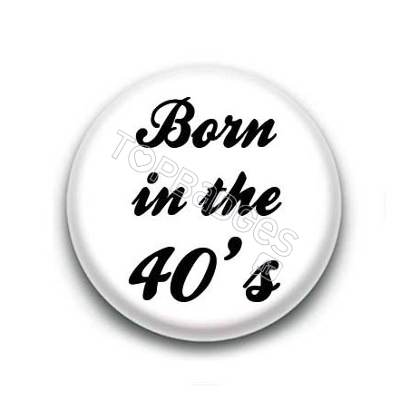 Badge born in the 40's