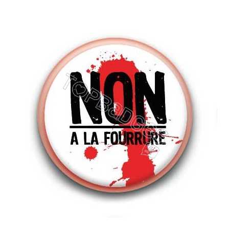 Badge non a la fourrure