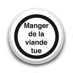 Badge manger de la viande tue