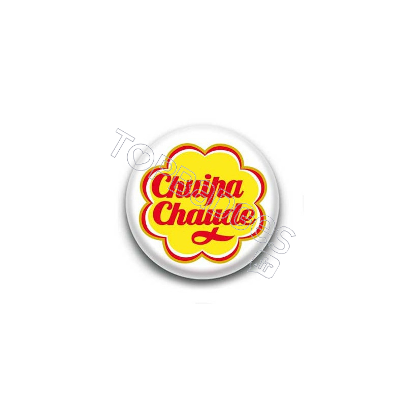 Badge : Chuipa chaude