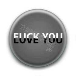 Badge Fuck you / Love you