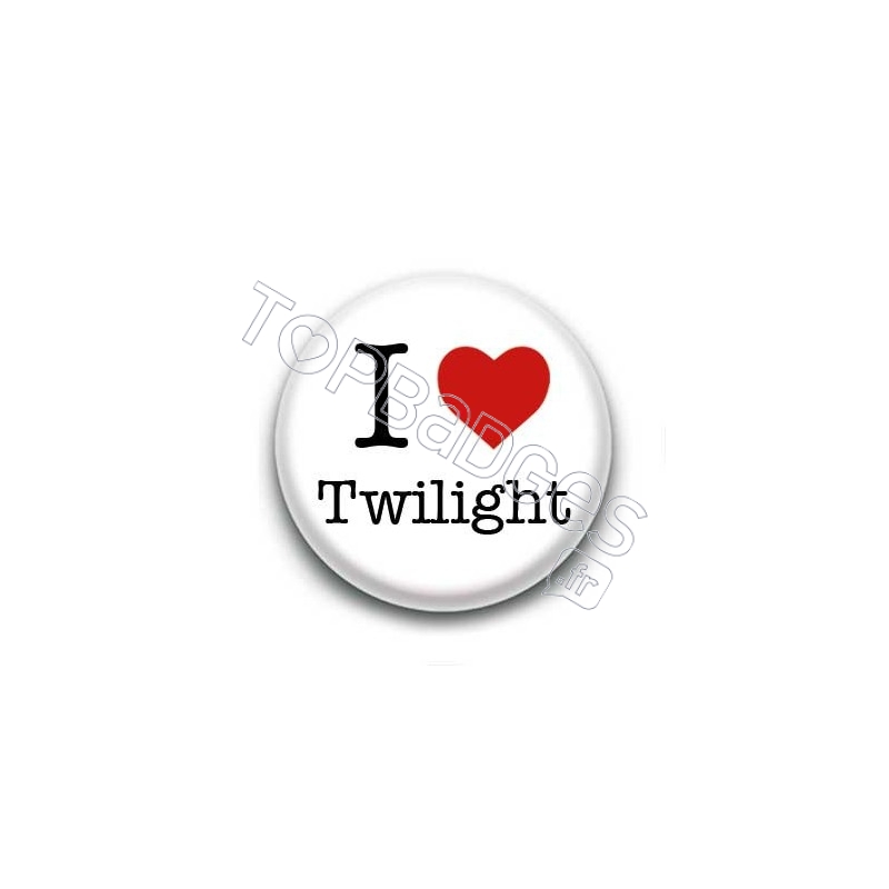 Badge I Love Twilight