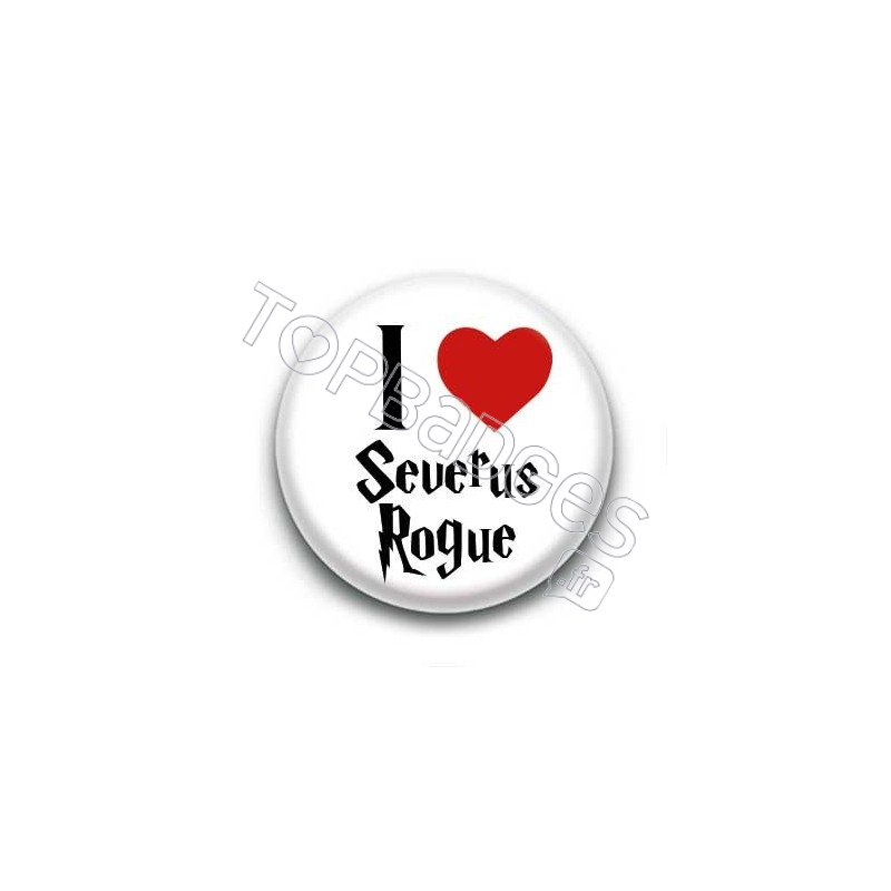Badge I Love Severus Rogue