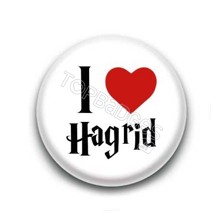 Badge I Love Hagrid