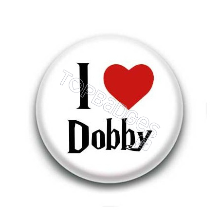 Badge I Love Dobby