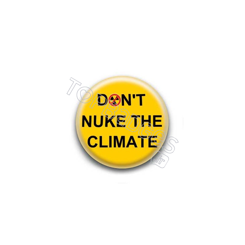 Badge Don't Nuke The Climat