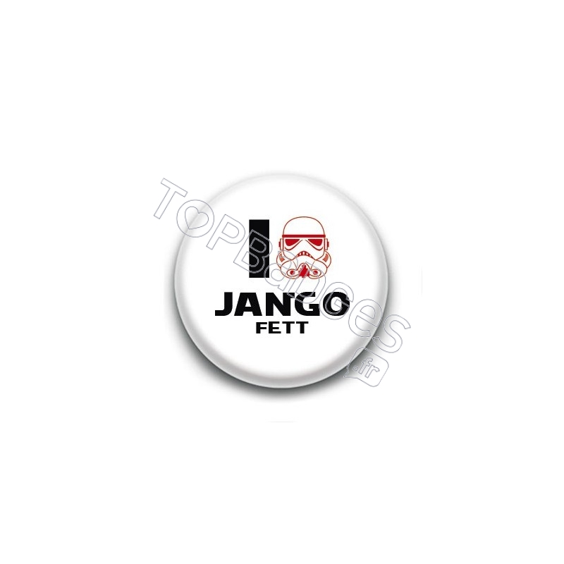 Badge I Love Jango Fett