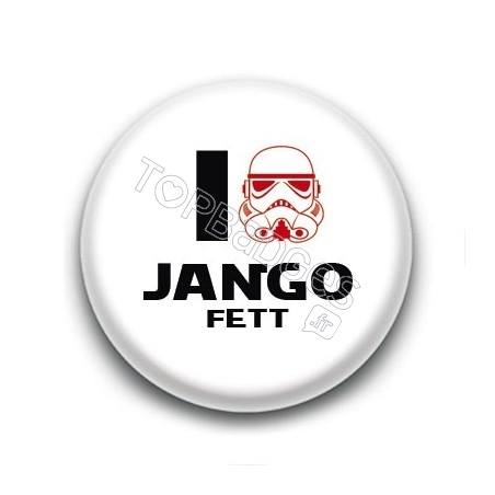 Badge I Love Jango Fett