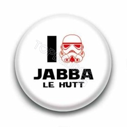 Badge I Love Jabba le Hutt