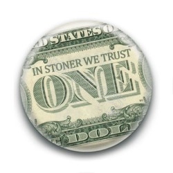 Badge In Stoner We Trust Billet