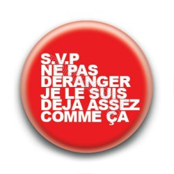 Badge S.V.P ne pas déranger