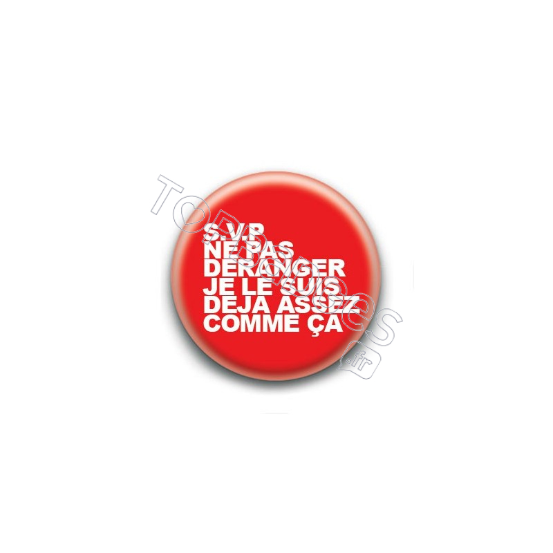 Badge S.V.P ne pas déranger