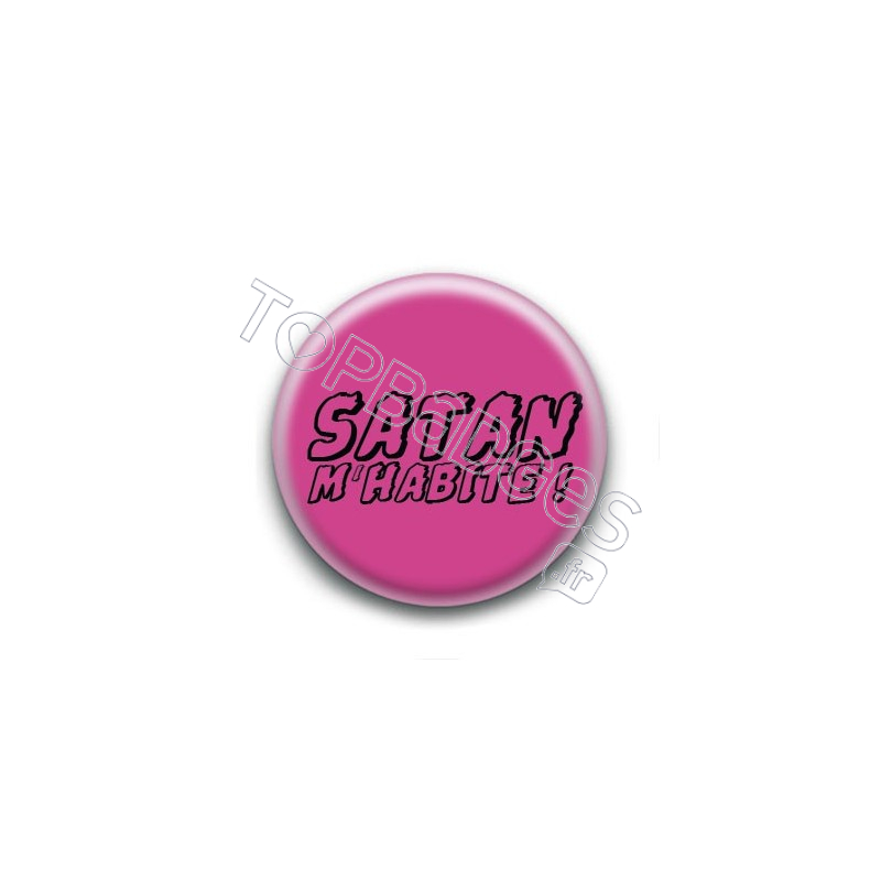 Badge Satan m'habite