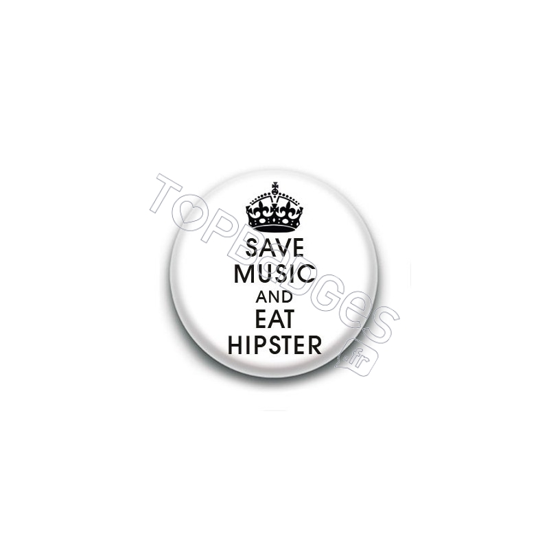 Badge Save music & Eat hipster