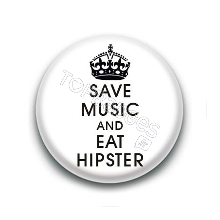 Badge Save music & Eat hipster