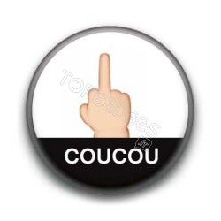 Badge : Coucou, fuck you