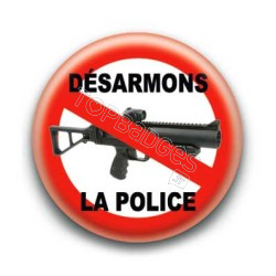 Badge Désarmons la police