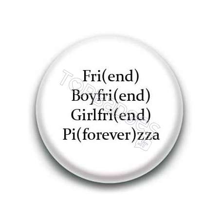 Badge Fri(end)... Pi(forever)zza