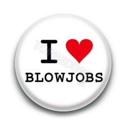 Badge I Love Blowjobs