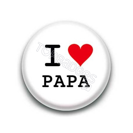 Badge I Love Papa