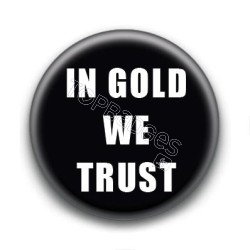 Badge In Gold We Trust