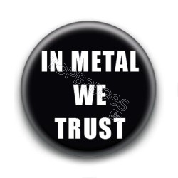 Badge In Metal We Trust