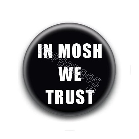 Badge In Mosh We Trust