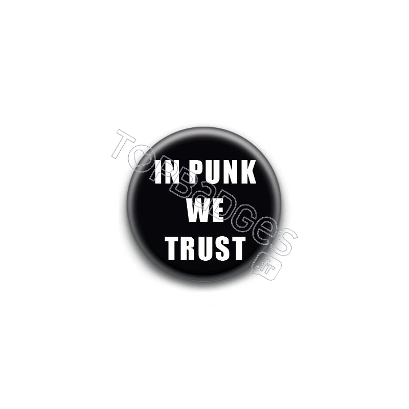 Badge In Punk We Trust
