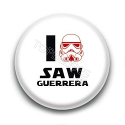 Badge I Love Saw Guerrera