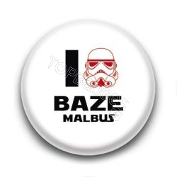 Badge I Love Baze Malbus