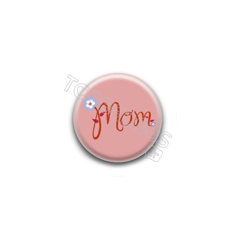 Badge Mom Rose