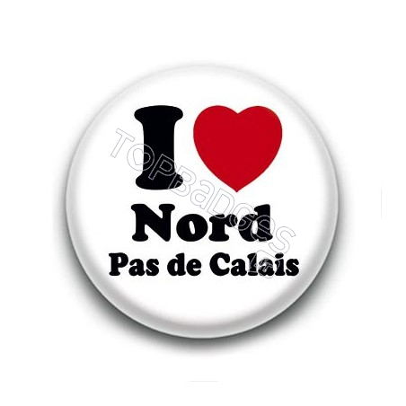 Badge I Love Nord Pas de Calais