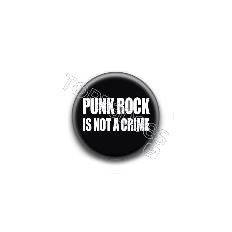 Badge Punk rock is not a crime