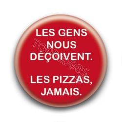 Badge : Les pizzas jamais