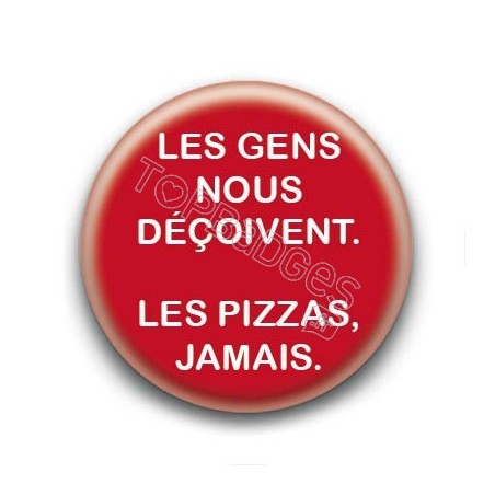 Badge : Les pizzas jamais